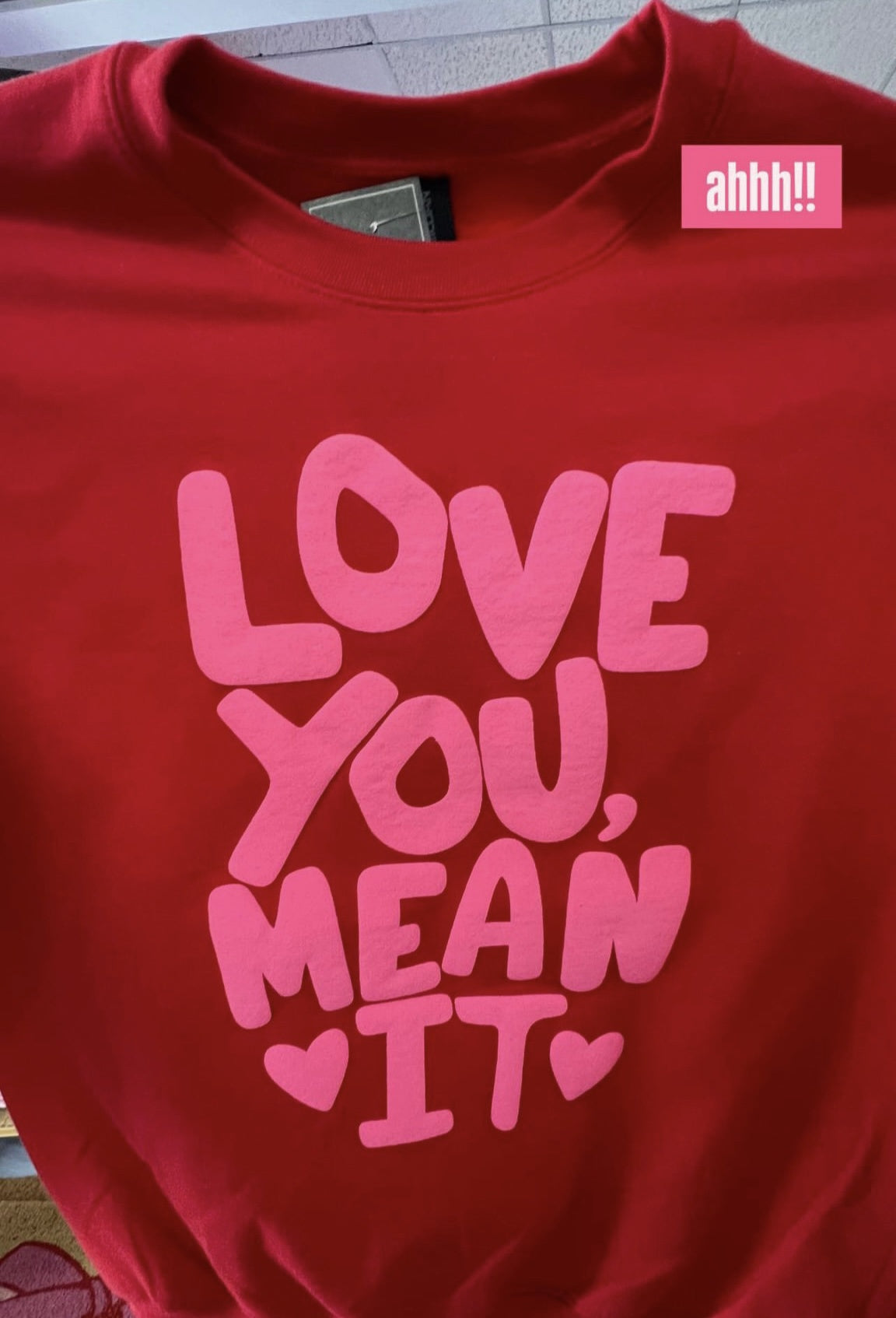 Love You Mean It Sweatshirt Red