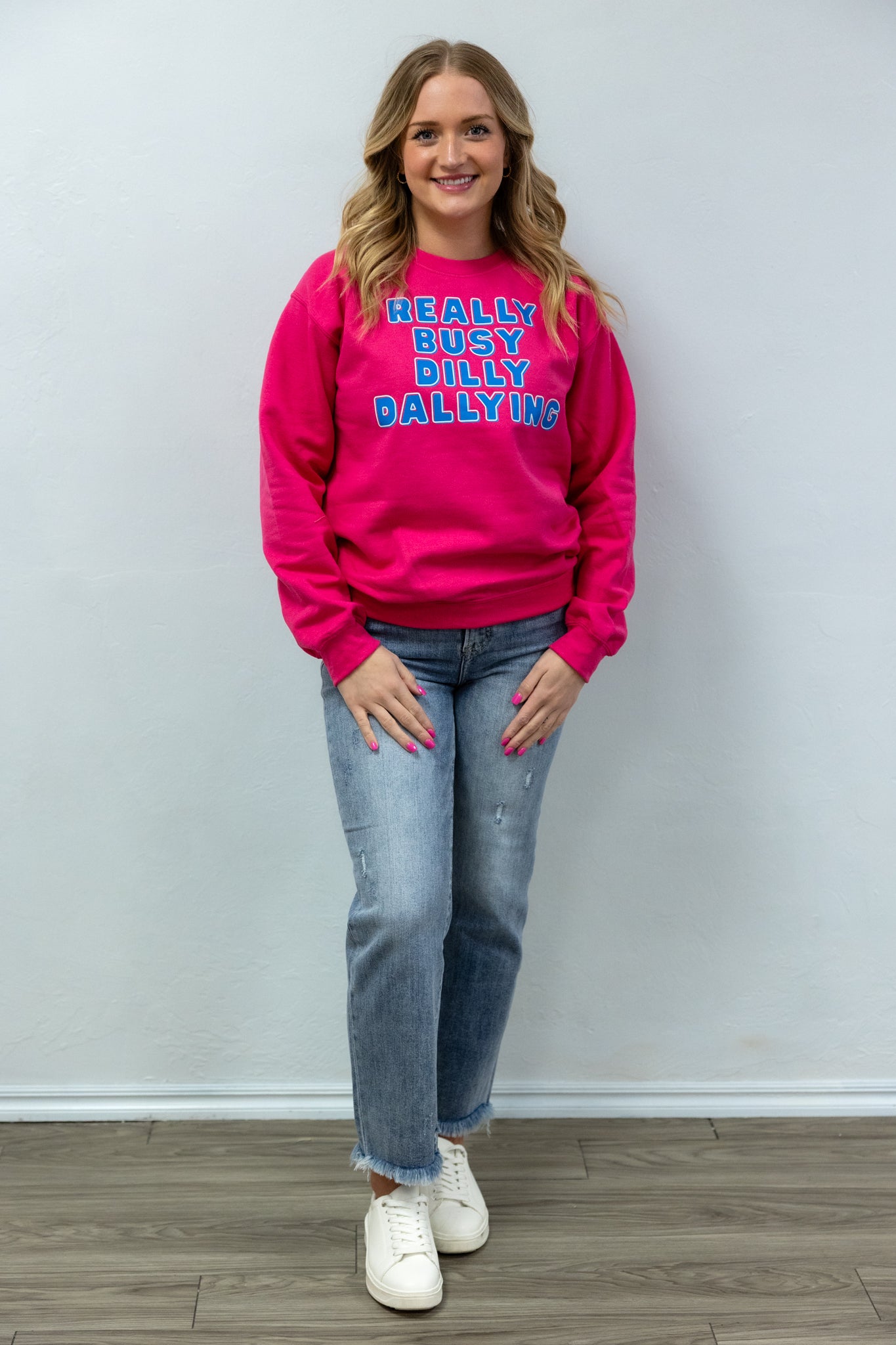Really Busy Dilly Dallying Sweatshirt Hot Pink