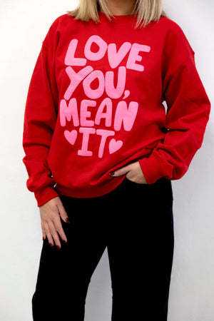 Love You Mean It Sweatshirt Red