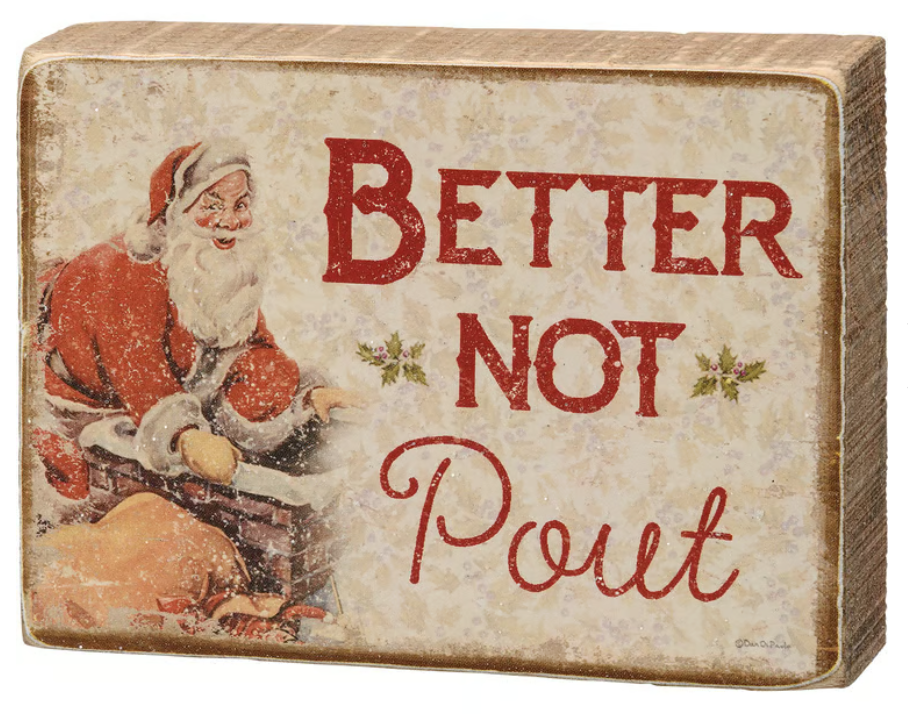 Box Sign Better Not Pout