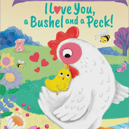 Granddaughter I Love You a Bushel and a Peck!