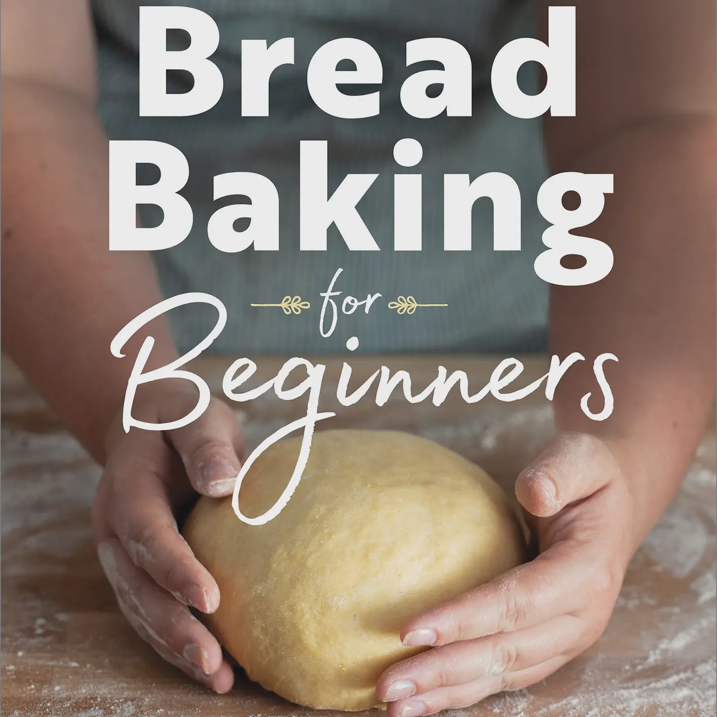 Bread Baking for Beginners Book