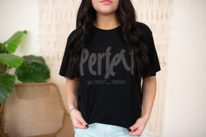 Perfect Not Perfect Graphic Tee