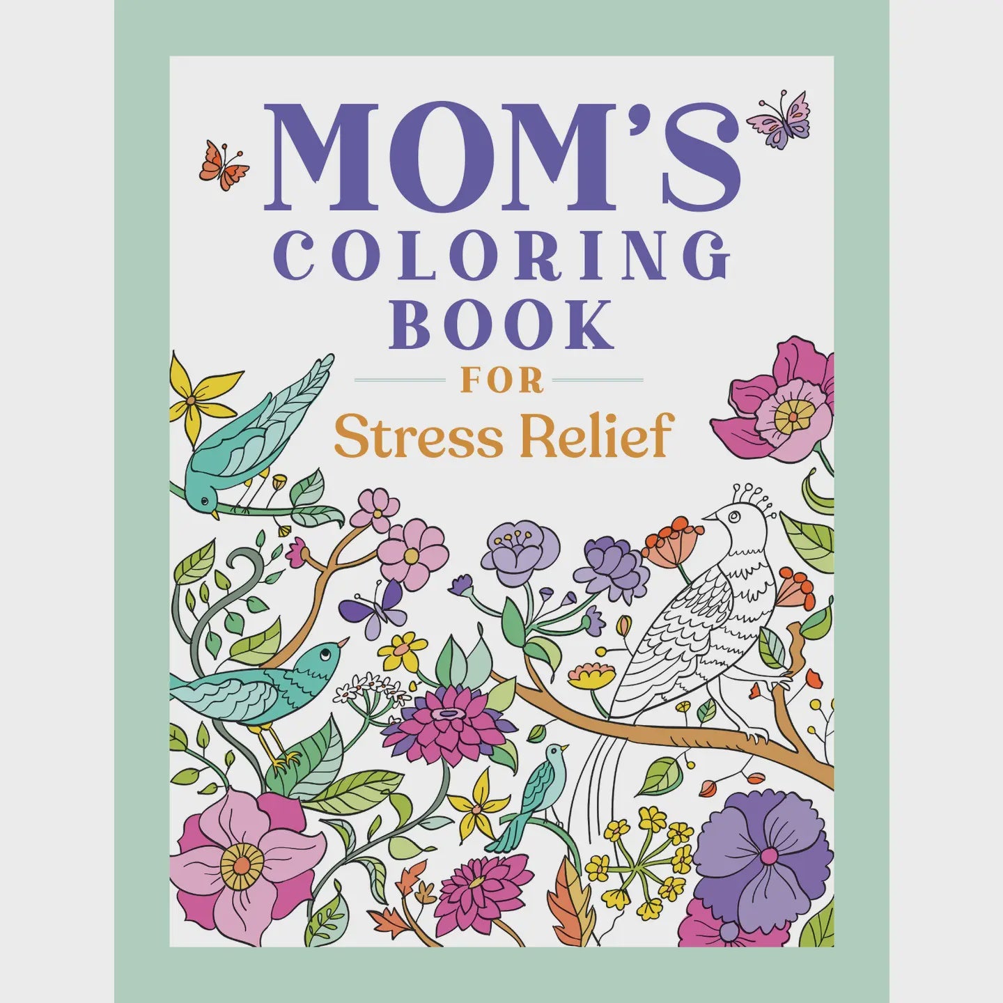 Moms Coloring Book For Stress Relief