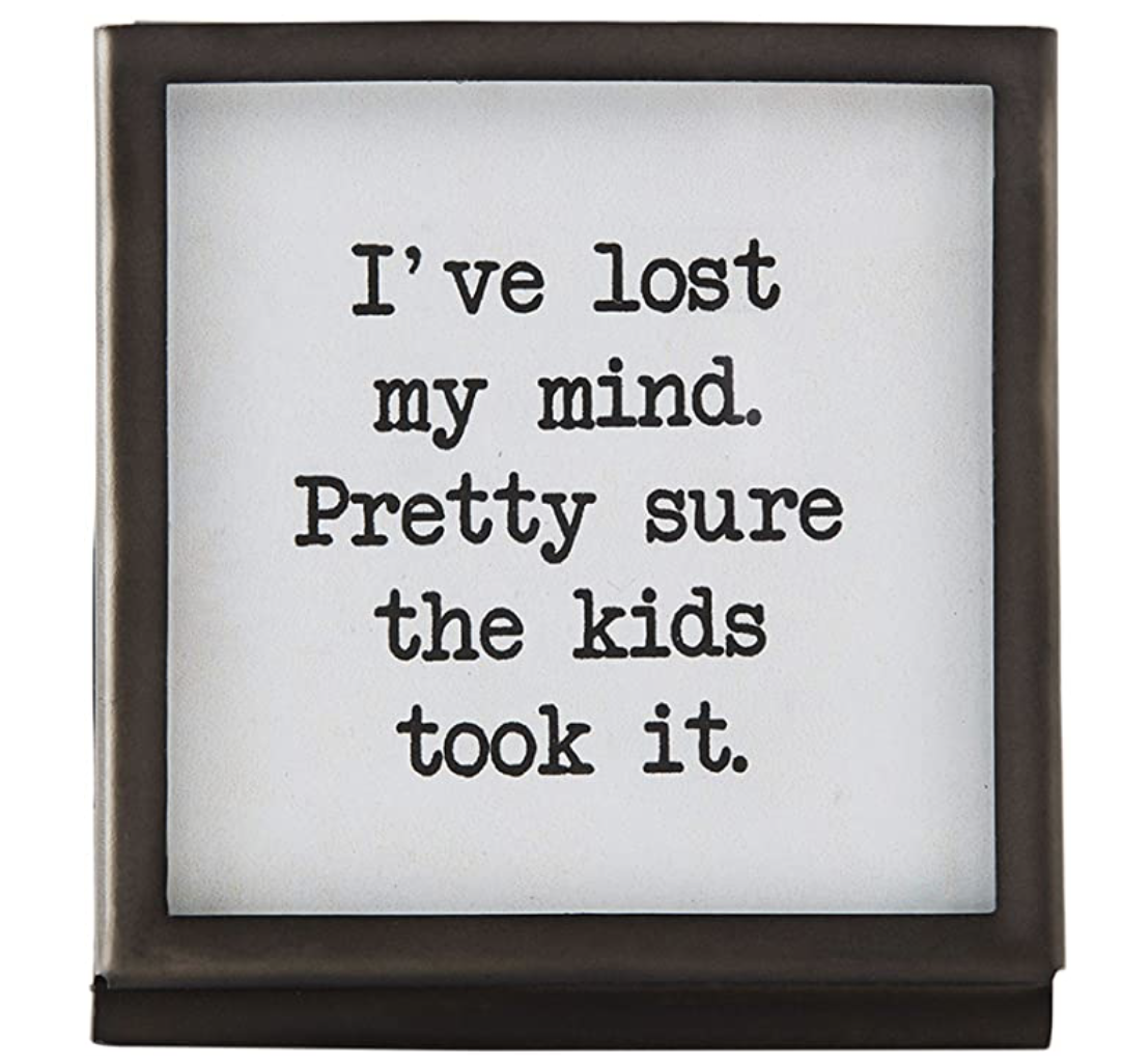 Lost Mind Metal Saying Plaque