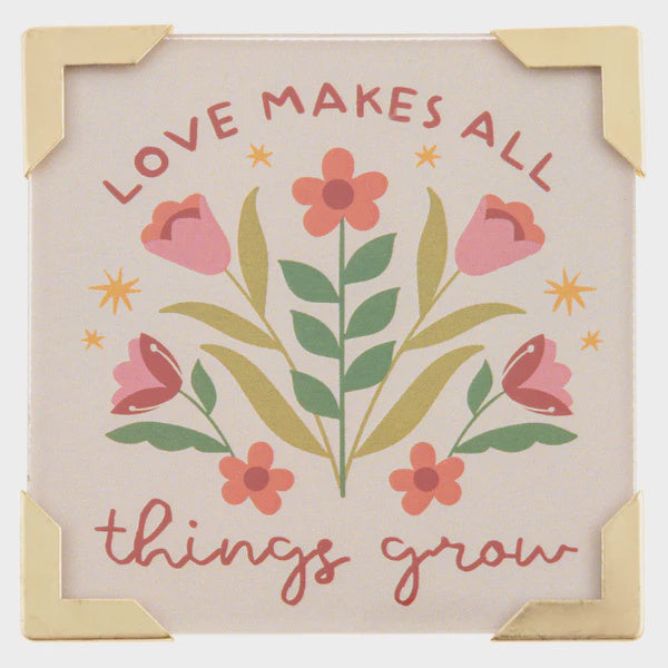 "Love Make's All Thing's Grow" Framed Magnet