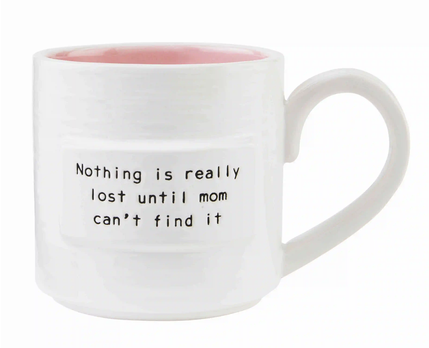 Nothing Mom Sentiment Mug
