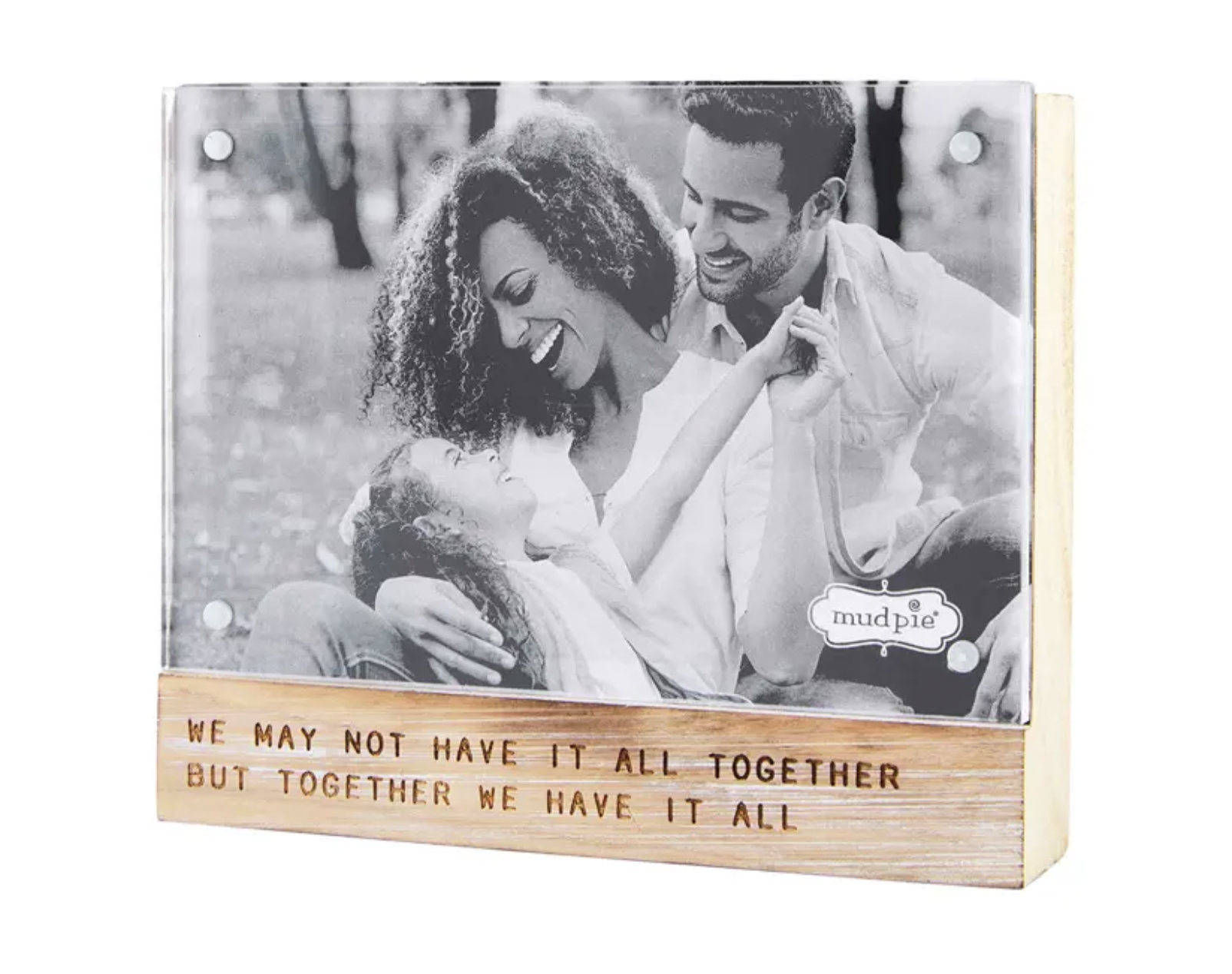 We Have It All Wood Frame