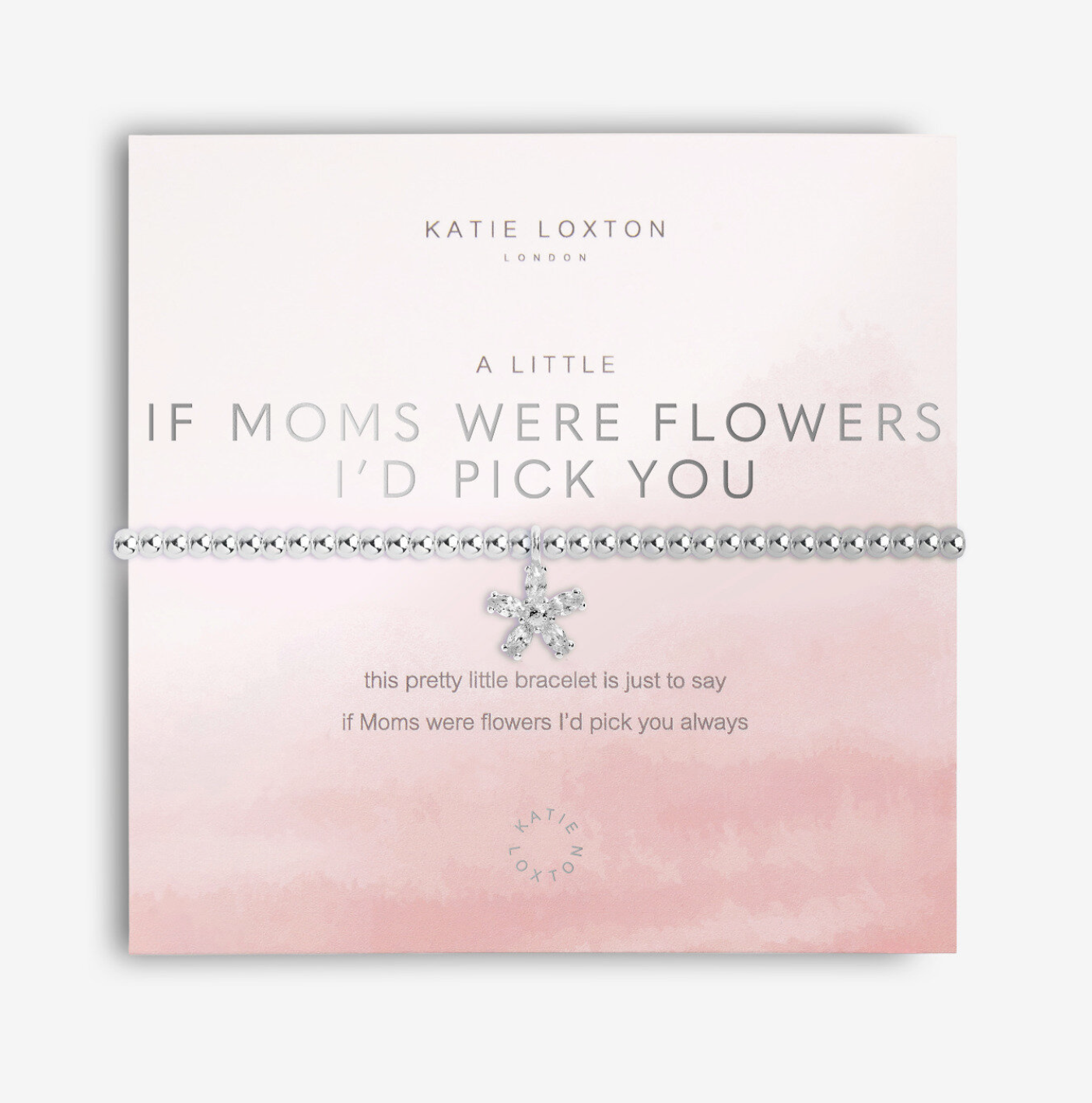 A Little "If Moms Were Flowers, I'd Pick You" Bracelet