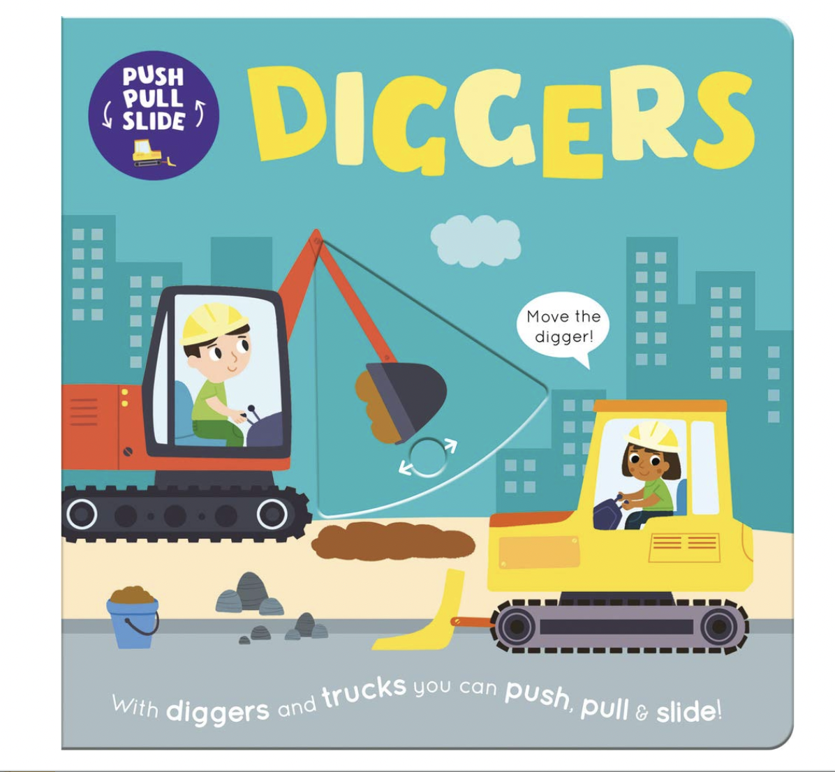Push, Pull, Slide, Diggers Book