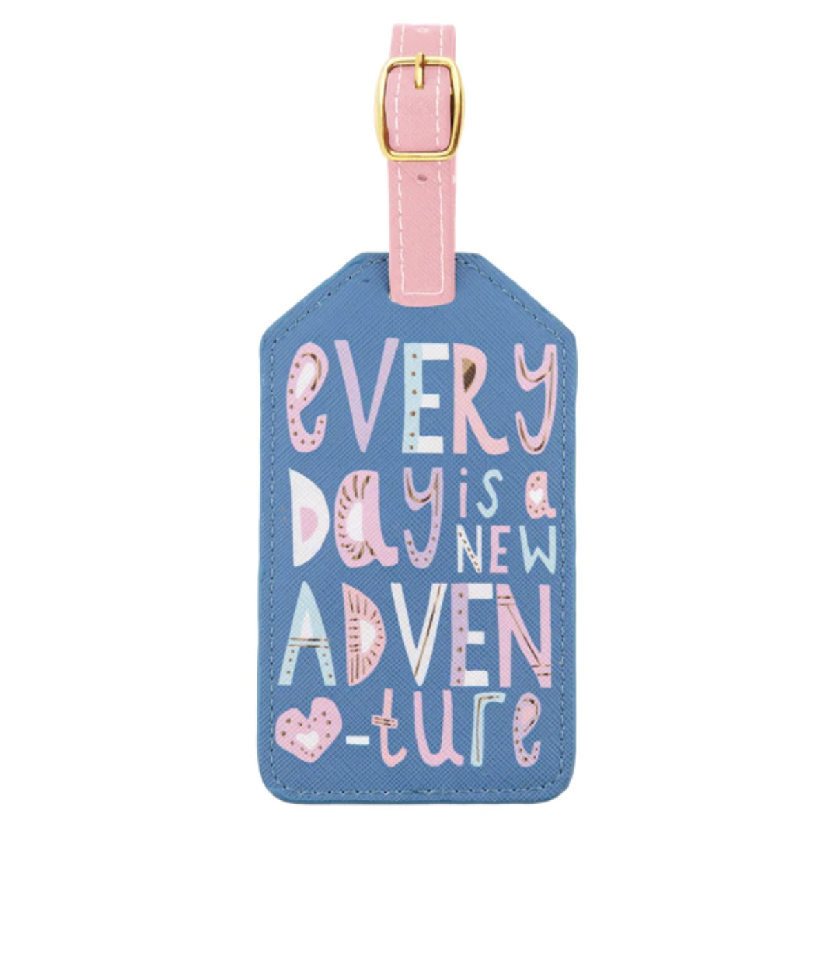 "Everyday Is A New Day Adventure" Luggage Tag's