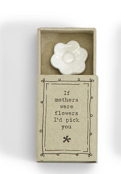 Matchbox Pocket Charm- Mothers were Flowers