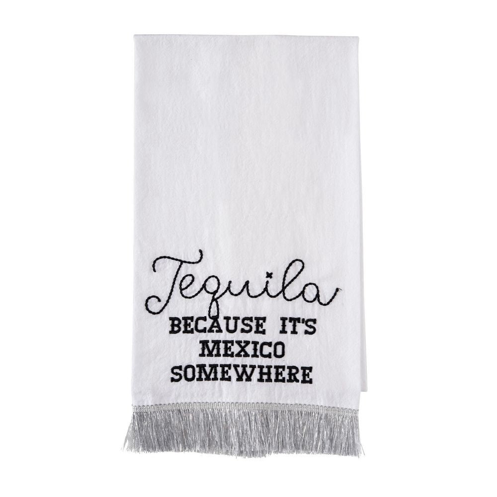 "Tequila Because It's Mexico Somewhere" Kitchen Tea Towel